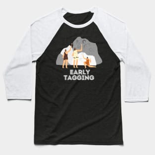 Early Tagging Baseball T-Shirt